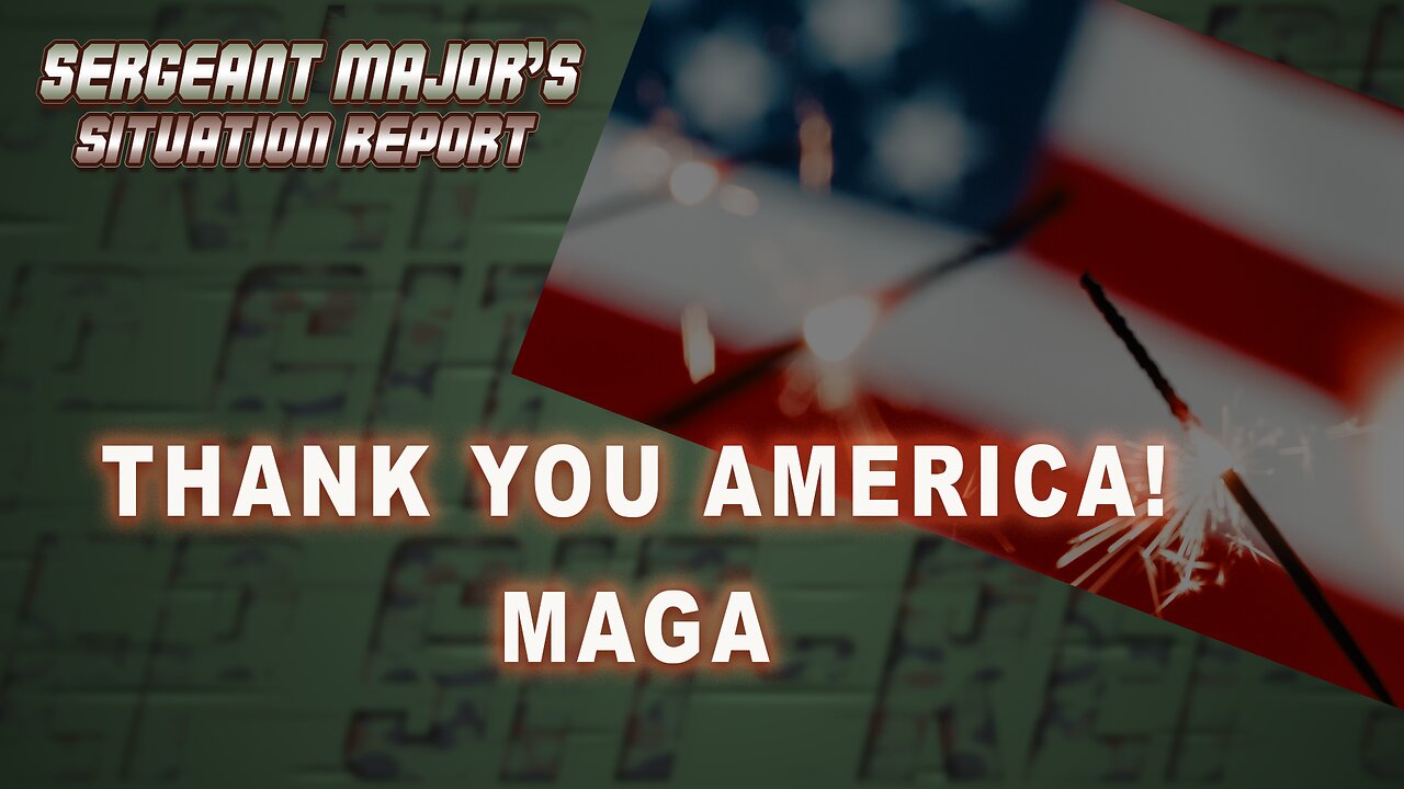 Thank You America | Sergeant Major’s Situation Report With John Gillette